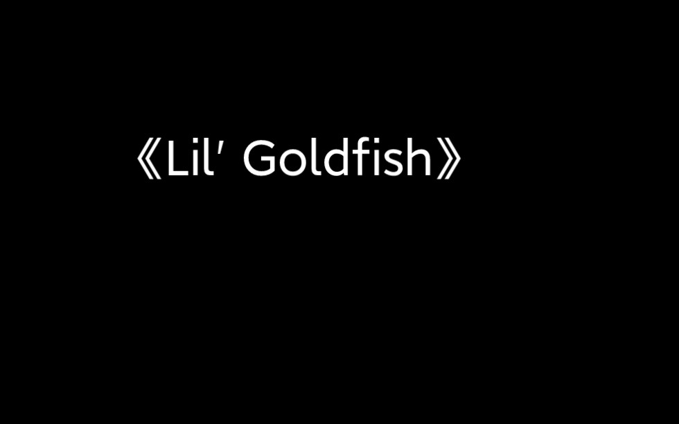 im your lil goldfish