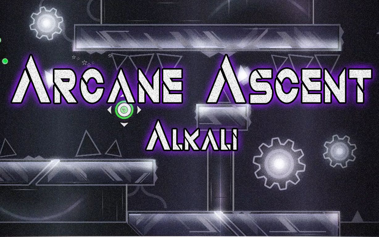 【Geometry Dash】Arcane Ascent by Alkali哔哩哔哩bilibili