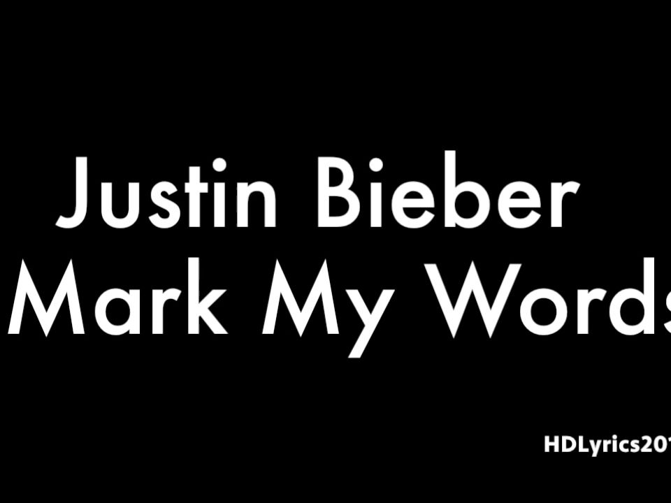 【purpose】mark my words - justin bieber(with lyrics) 带歌词