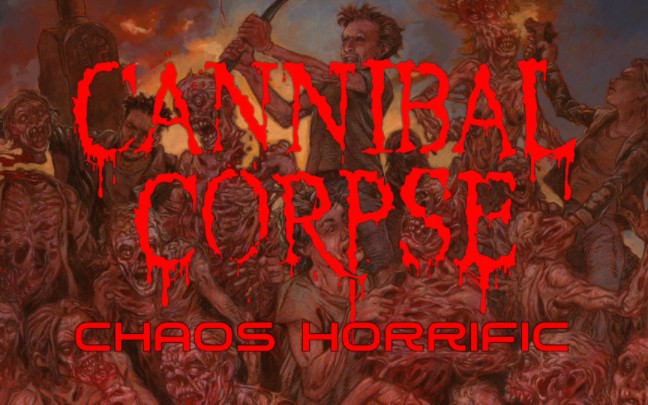 [图]美国死亡金属乐队“CANNIBAL CORPSE”2023年最新专辑《CHAOS HORRIFIC》完整试听