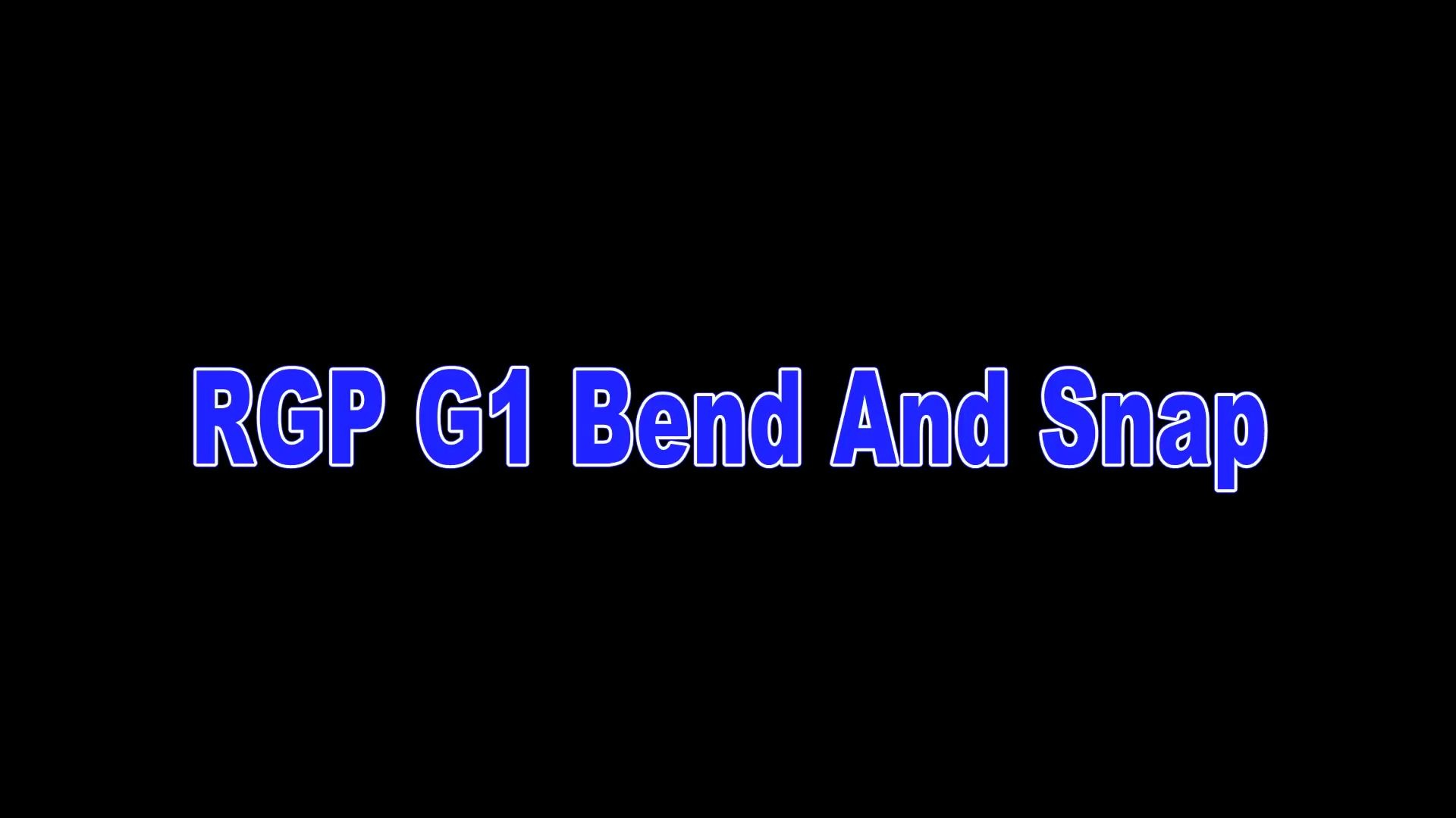 [图]RSL Grade1 Bend And Snap