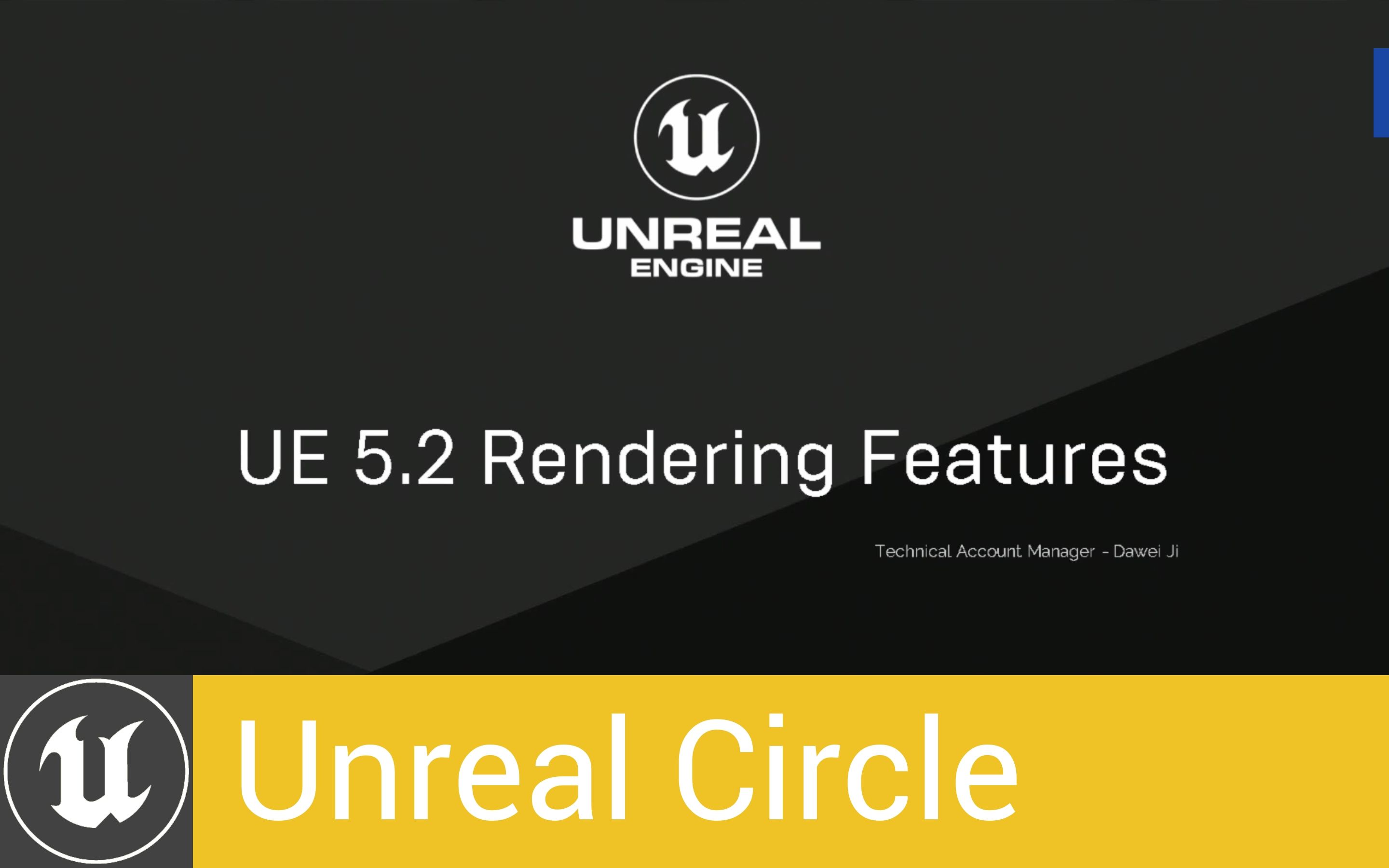 [UnrealCircle北京]UE5.2 Rendering Features | 纪大伟 Epic哔哩哔哩bilibili