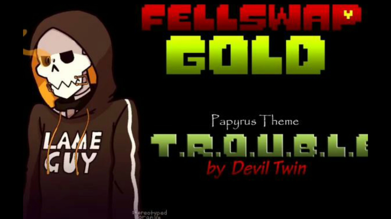 fellswap–goldpapyrus自制审判曲