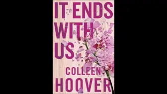 下载视频: 【Audiobook｜英语有声书】It Ends with Us  - Colleen Hoover