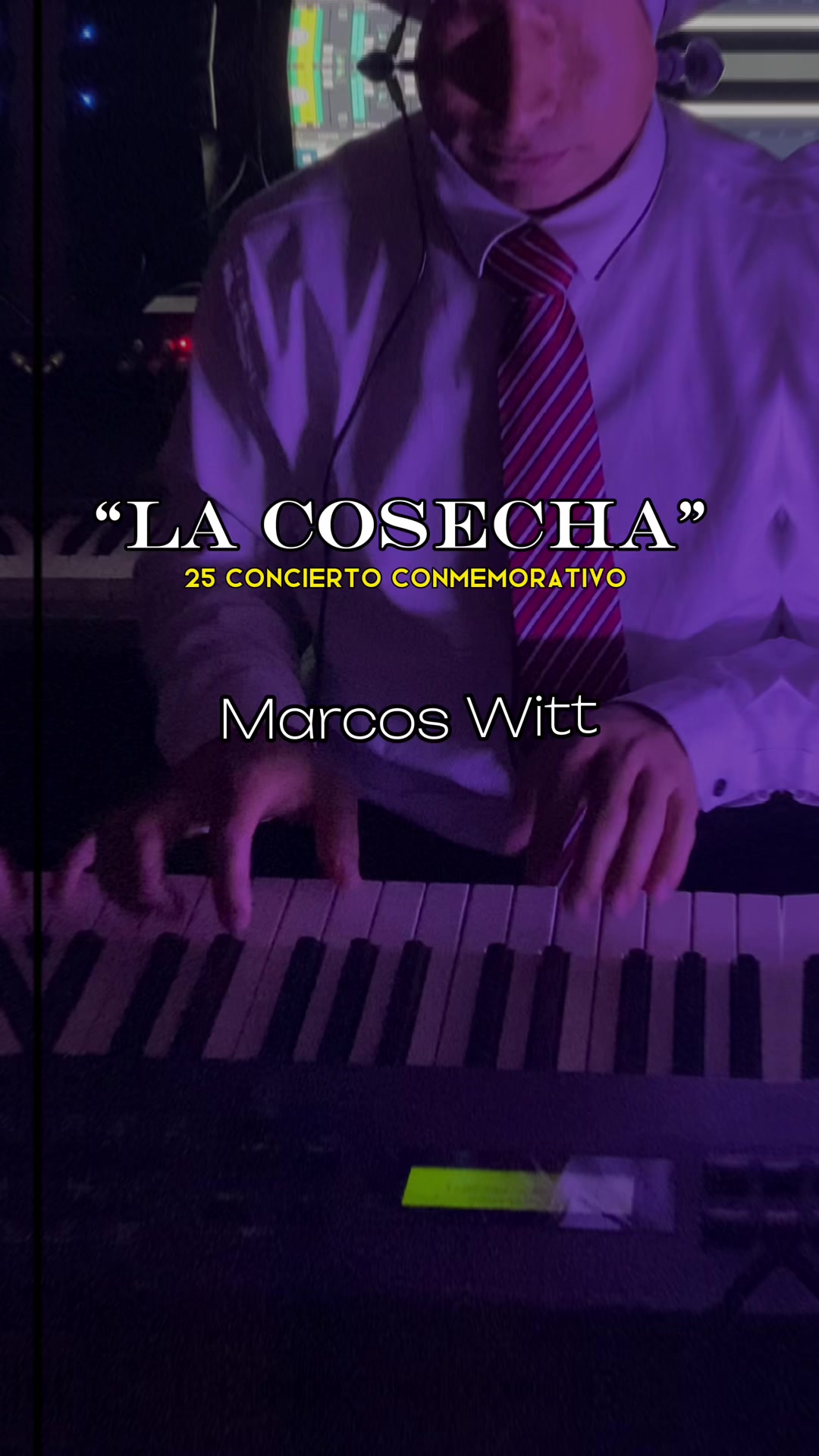 "la cosecha" 钢琴封面marcos witt 25 concierto conmemorativo