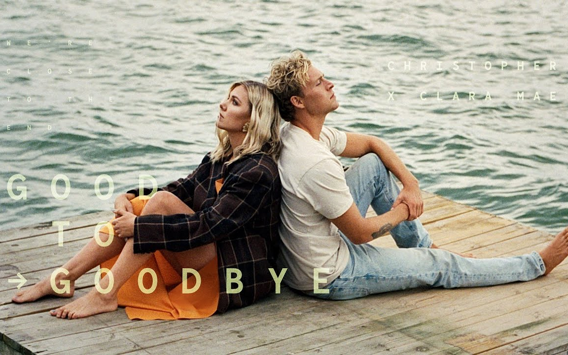 mv丹麦歌手christopher联手claramae献唱goodtogoodbye