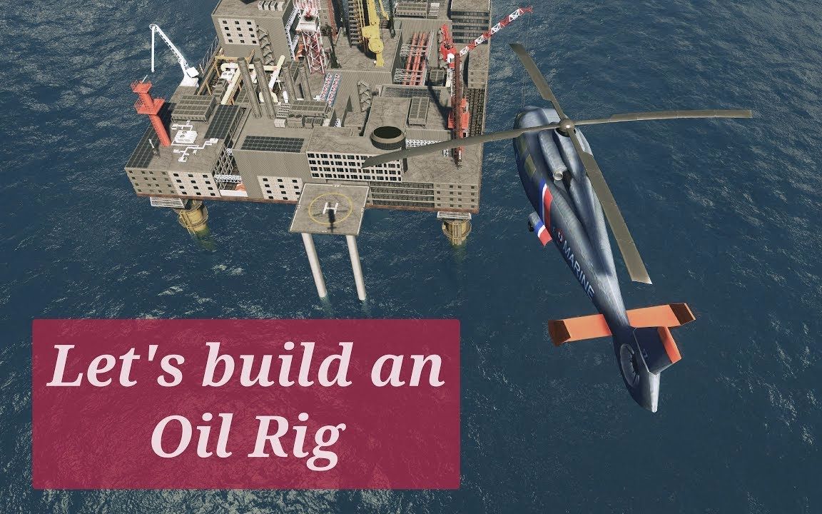 【都市天际线造景】海洋钻井平台建造 Cities Skylines  Let's build an Oil Rig哔哩哔哩bilibili