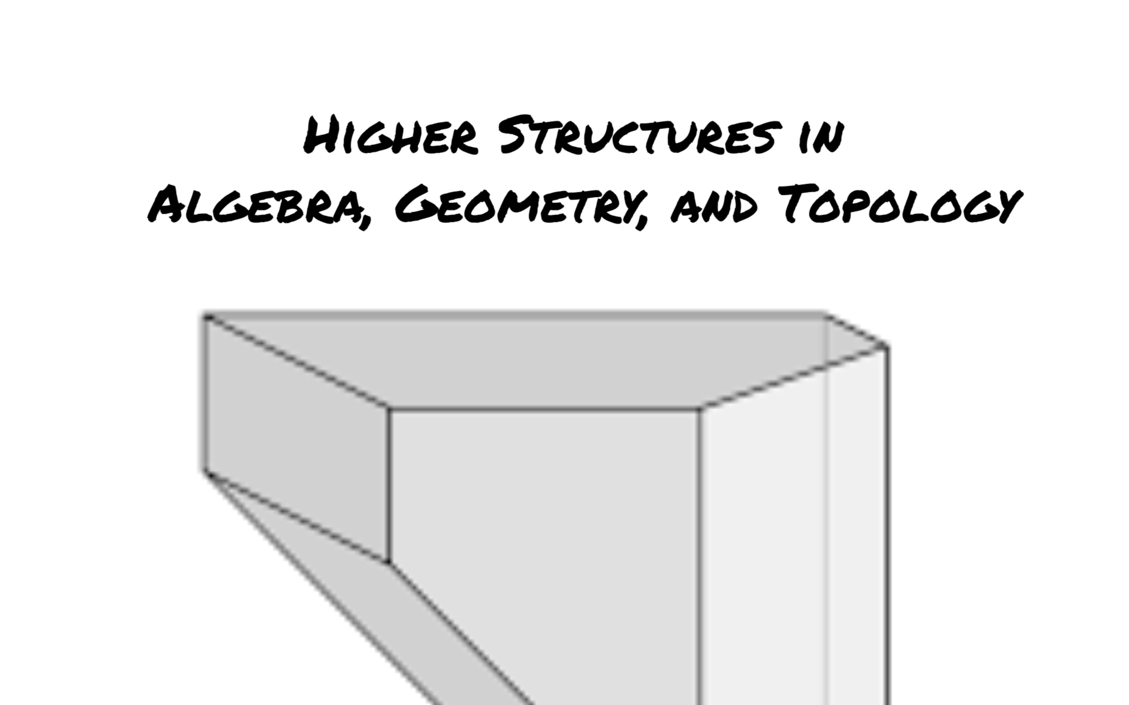 [图]Higher Structures in Algebra, Geometry, and Topology