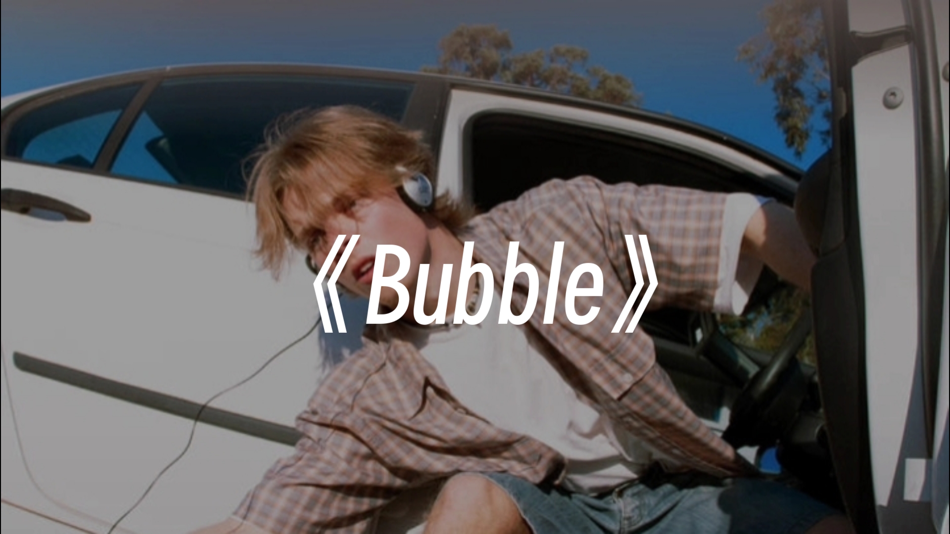 《Bubble》哔哩哔哩bilibili