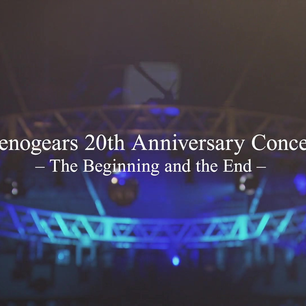 Xenogears 20th Anniversary Concert -The Beginning and the End-_哔 