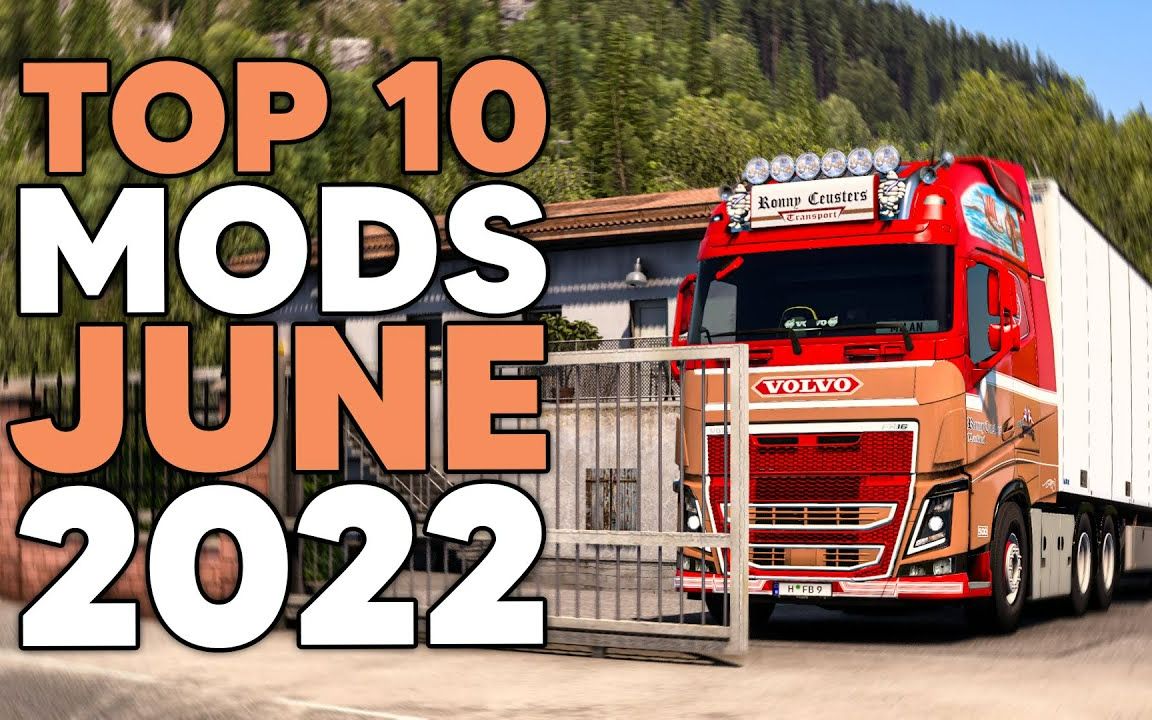 ETS2 6月MOD排行(附下载链接)| TOP 10 ETS2 MODS  JUNE 2022单机游戏热门视频