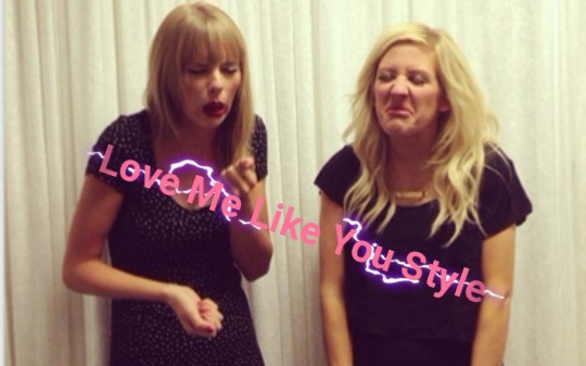 [图]Love Me Like You Style! Taylor Swift＆Ellie Goulding