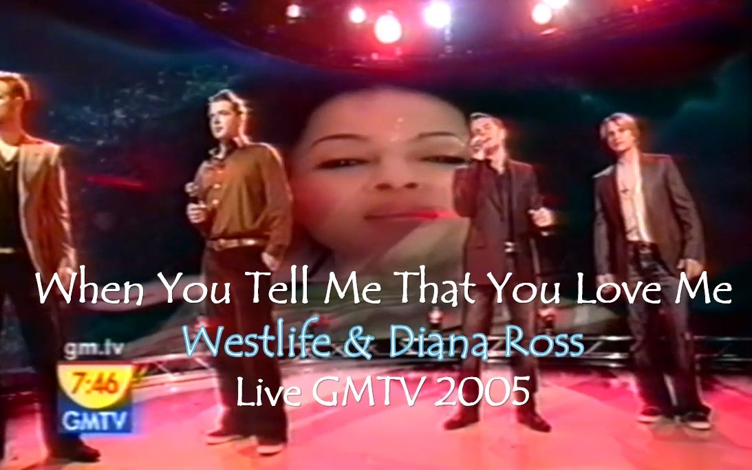 【当你告诉我你爱我】Westlife  When You Tell Me That You Love Me (with Diana Ross) 2005哔哩哔哩bilibili