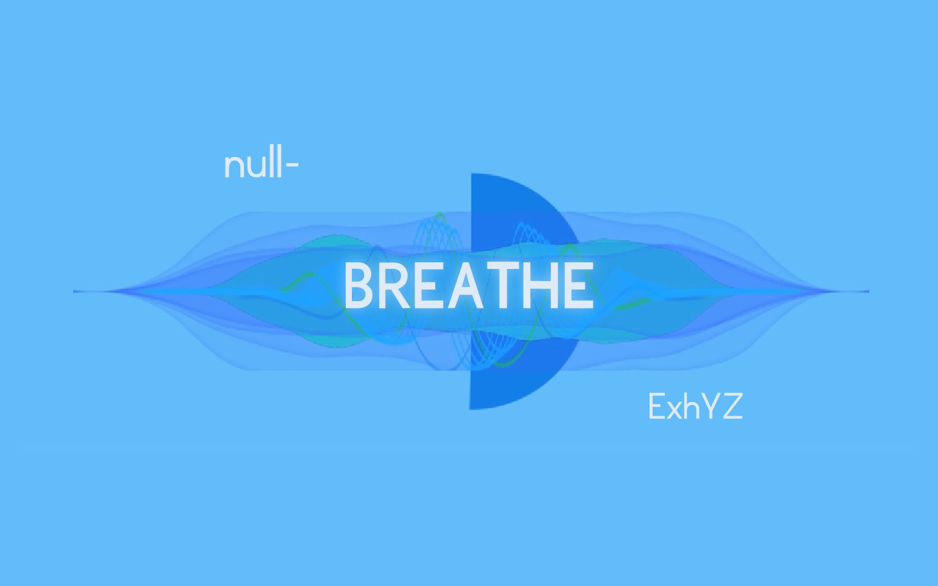 [图]【原创曲】《null-Breathe》-ExhYZ #602 【8D环绕】