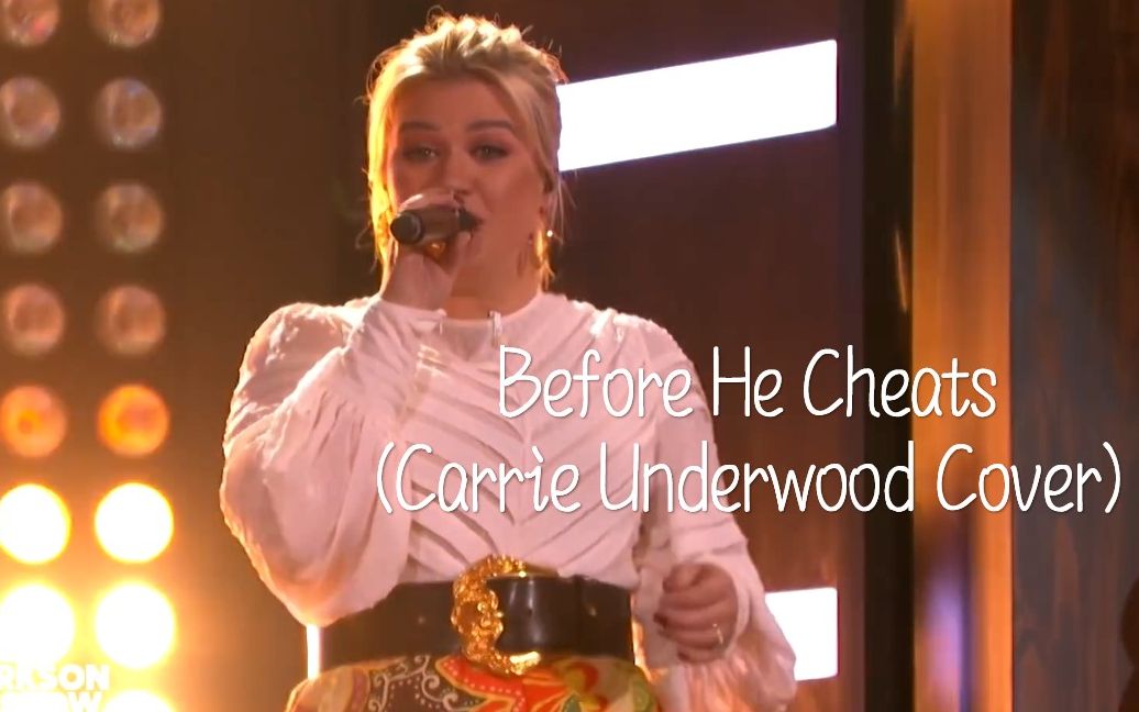 [图]【翻唱木头姐的经典】Kelly Clarkson - Before He Cheats (Carrie Underwood Cover) 2019.10.02