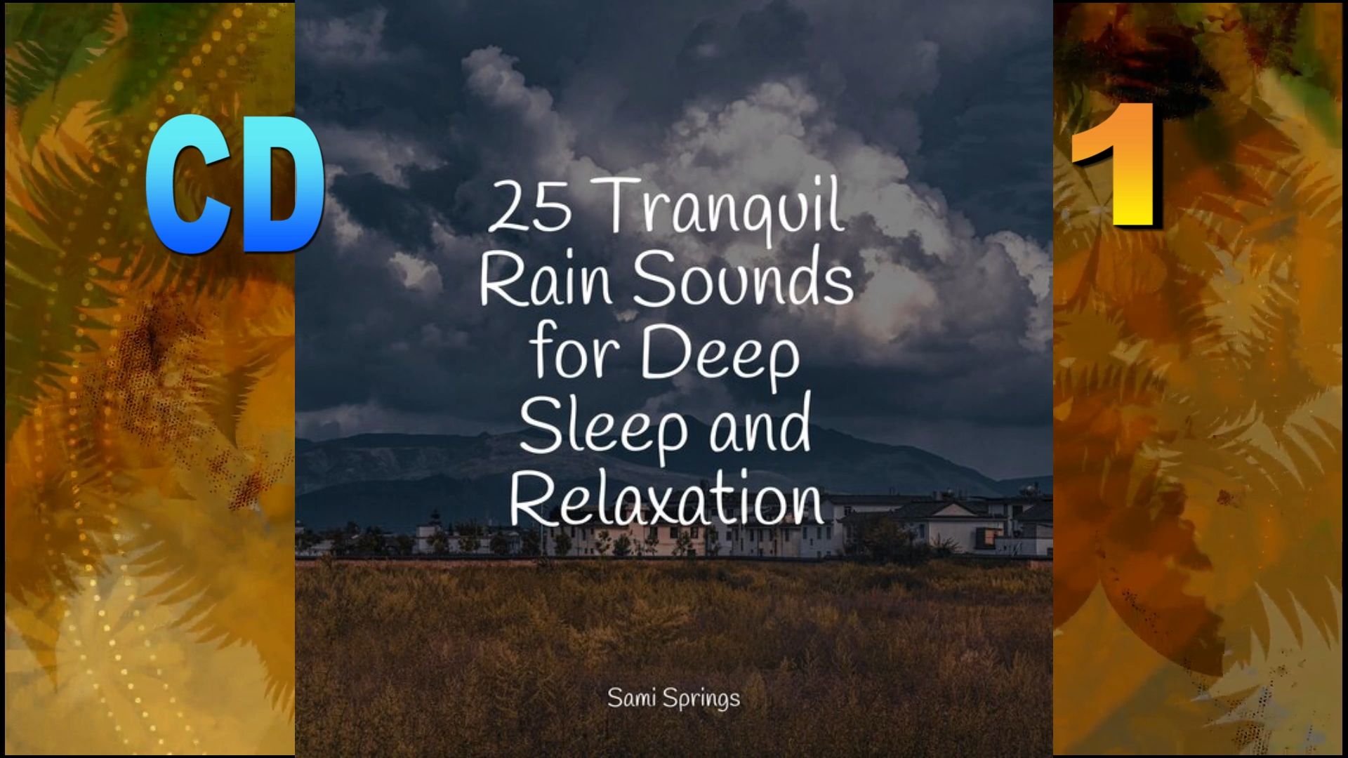 [图]2022年《25 Tranquil Rain Sounds for Deep Sleep and Relaxation CD1》专辑