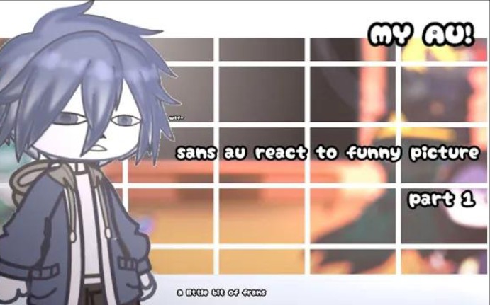 [图]sans au react to funny picture|a little bit of frans|part 1|MY AU!