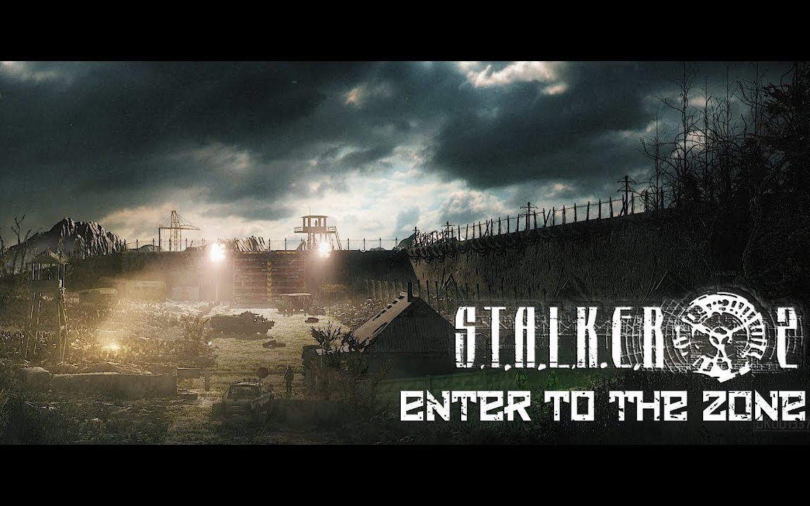 [图]《S.T.A.L.K.E.R. 2》- "进入隔离区"[АНИМИРОВАННЫЙ ПОСТЕР]