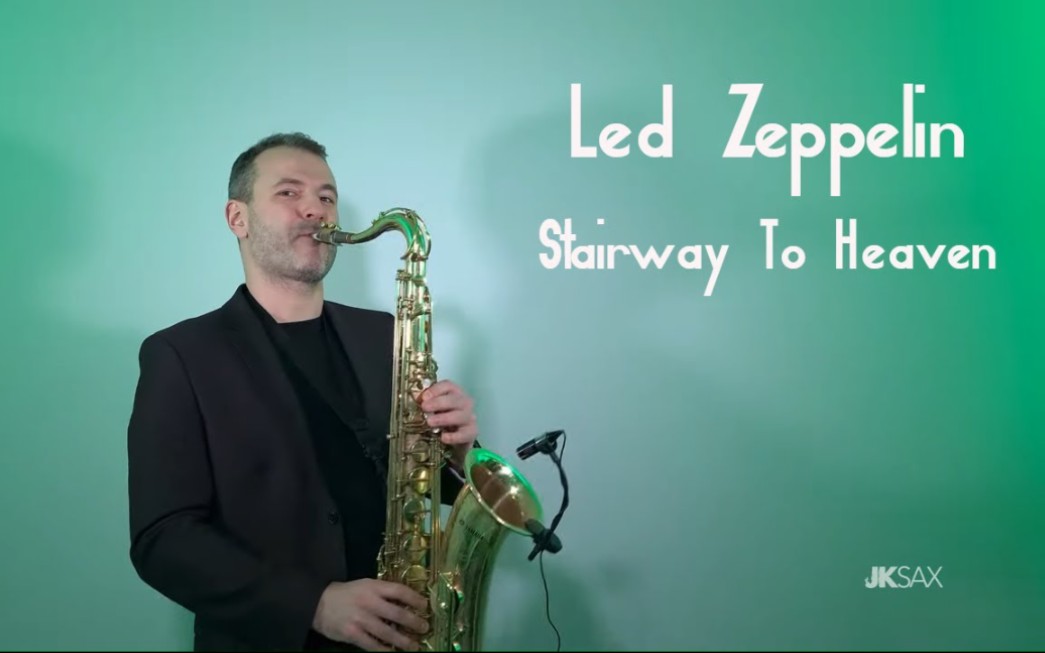 [图]【萨克斯】齐柏林飞艇-通往天堂的阶梯Led Zeppelin - Stairway To Heaven (Saxophone Cover by JK Sax)