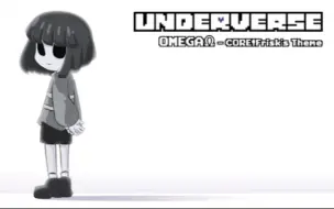 Download Video: Underverse OST-OMEGAΩ[CORE!Frisk'sTheme]