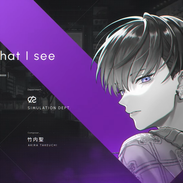 Break My Case】just what I see - 宇京真央(CV. 小林千晃)【MV