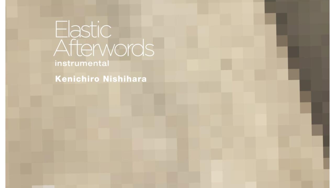西原健一郎】Elastic Afterwords Instrumental/ Jazz Hiphop [Hires