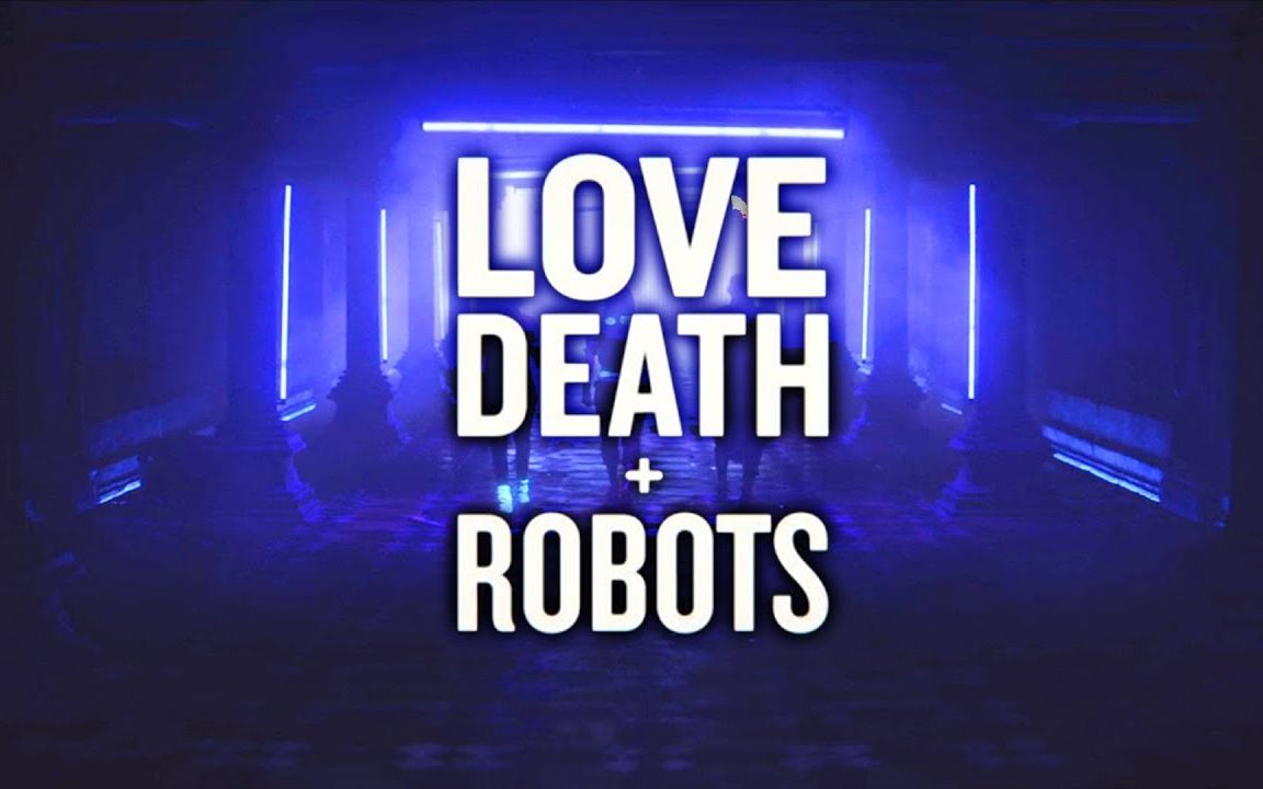 [图]Love, Death + Robots Vibe Mix (Electro/Cyberpunk)