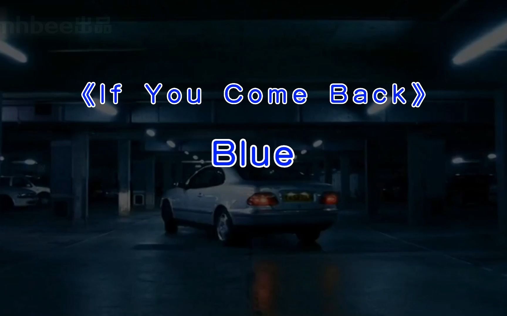 [图]《If You Come Back》Blue欧美金曲MV