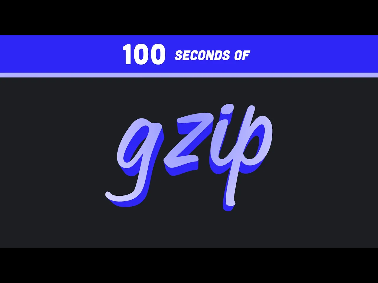 GZIP文件压缩,100秒搞定 - Fireship