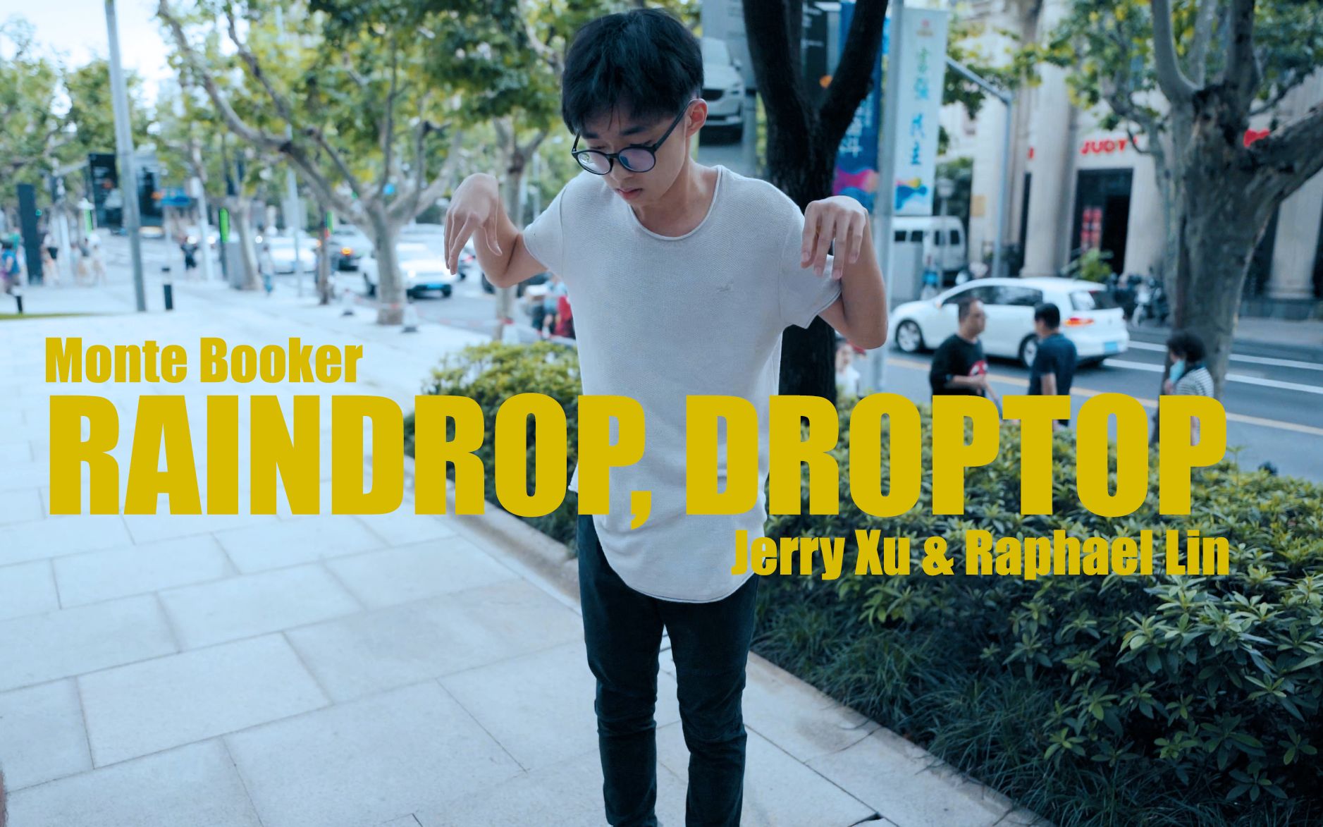 [图]raindrop, droptop - monte booker || Jerry Xu & Raphael Lin Freestyle