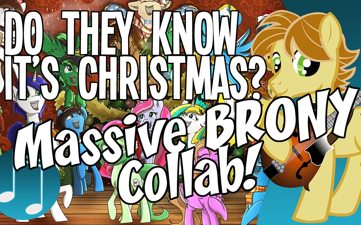 [图]【Brony Collab】Do They Know It's Christmas