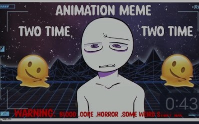 [图]Two Time || BW, Gore || Animation Meme