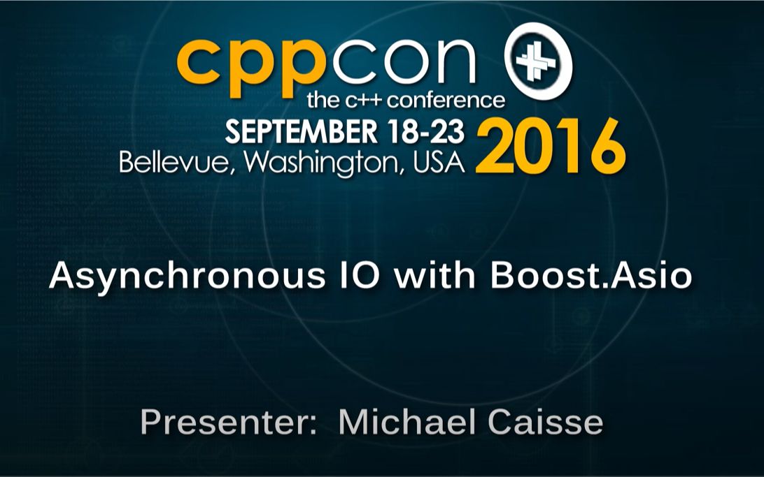 Asio的正确打开方式CppCon 2016 Michael Caisse“Asynchronous IO with Boost.Asio'哔哩哔哩bilibili