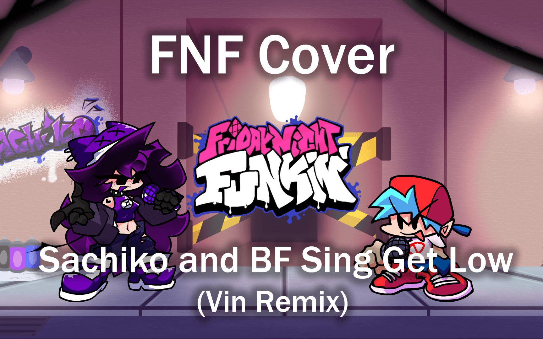 [图]【FNF Cover】Get Low(Vin Remix)，Sachiko和BF唱