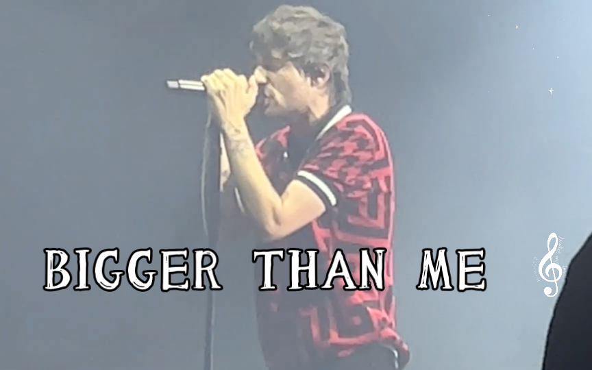 [图]BIGGER THAN ME (louis tomlinson milan) full video 现场版