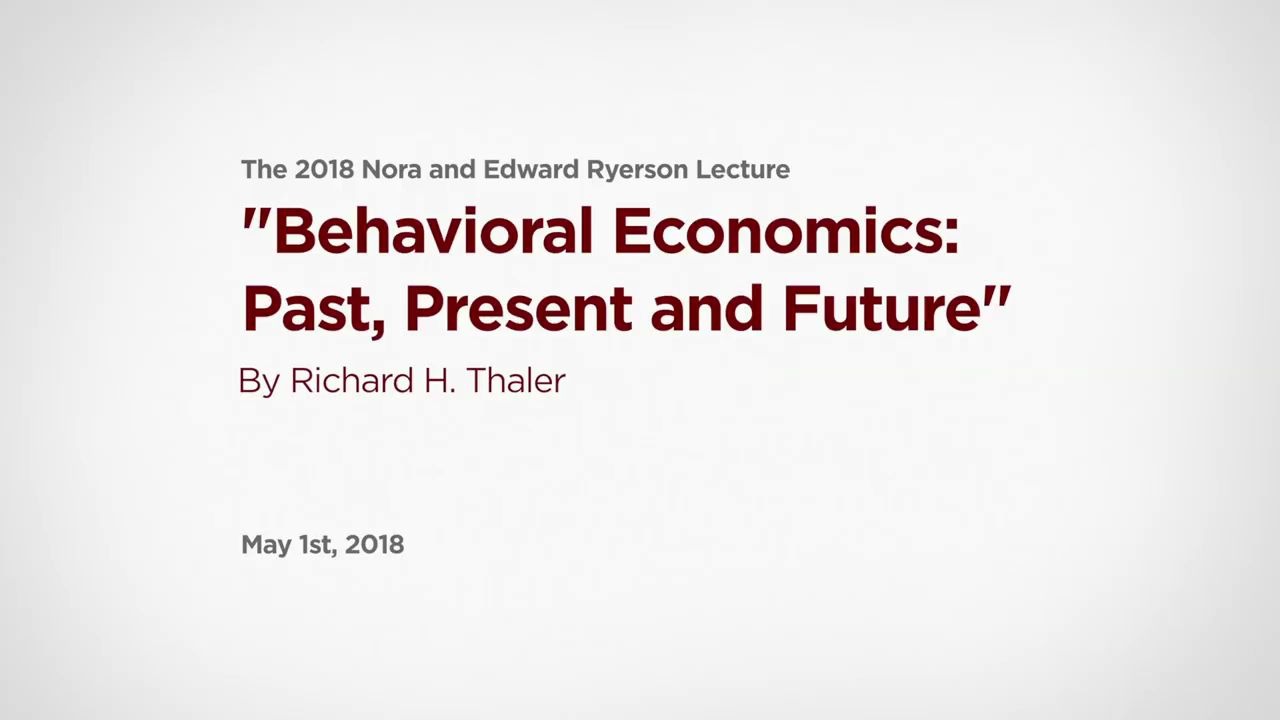 [图]行为经济学：过去、现在、未来；Richard Thaler on Behavioral Economics: Past, Present, and Future