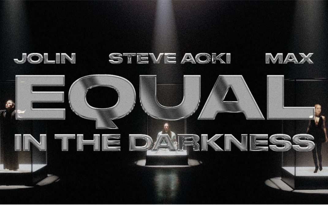 [图]Steve aoki/蔡依林/Max - Equal in the Darkness 正式版歌詞MV