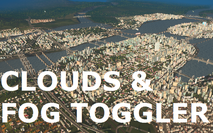 [图]都市天际线之mod必知必会-7、去云雾开关（Clouds & Fog Toggler）