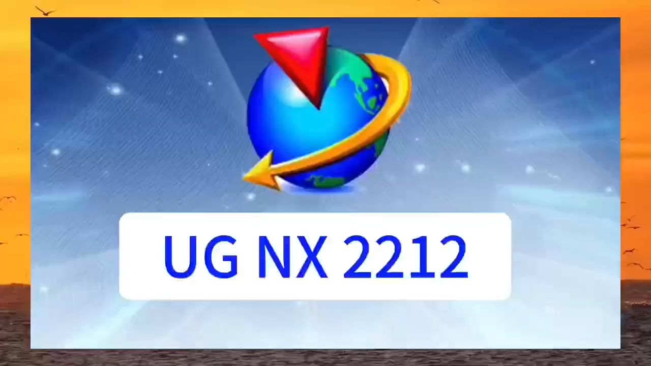 最新版软件:UG NX 2212怎么下载安装? 【详细安装图文步骤】哔哩哔哩bilibili