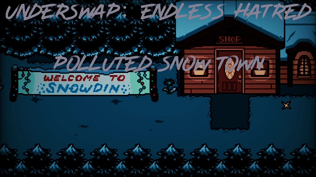 【underswap:Endless hatred】A polluted snow town{雪镇背景曲}哔哩哔哩bilibili