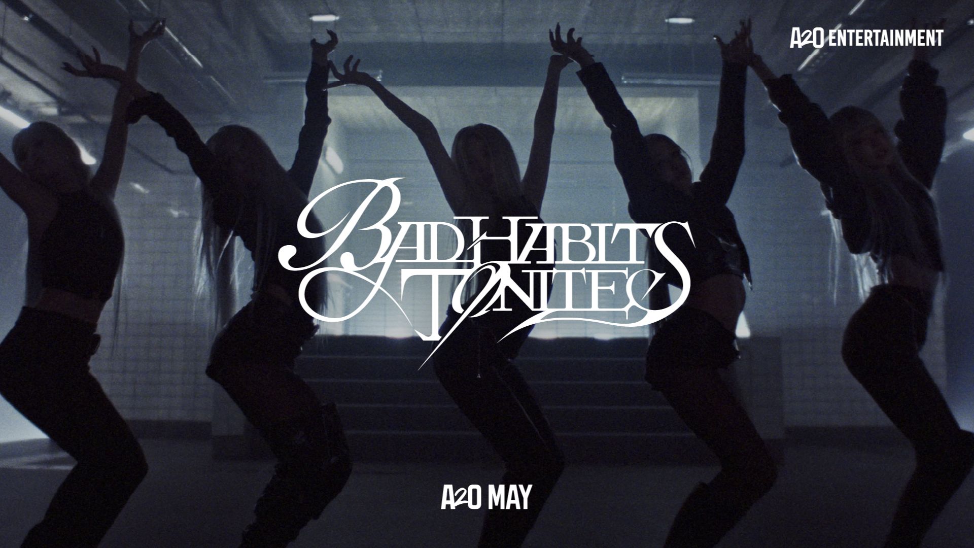 【A2O】A2O MAY '戒断(BAD HABITS TONITE)' MV