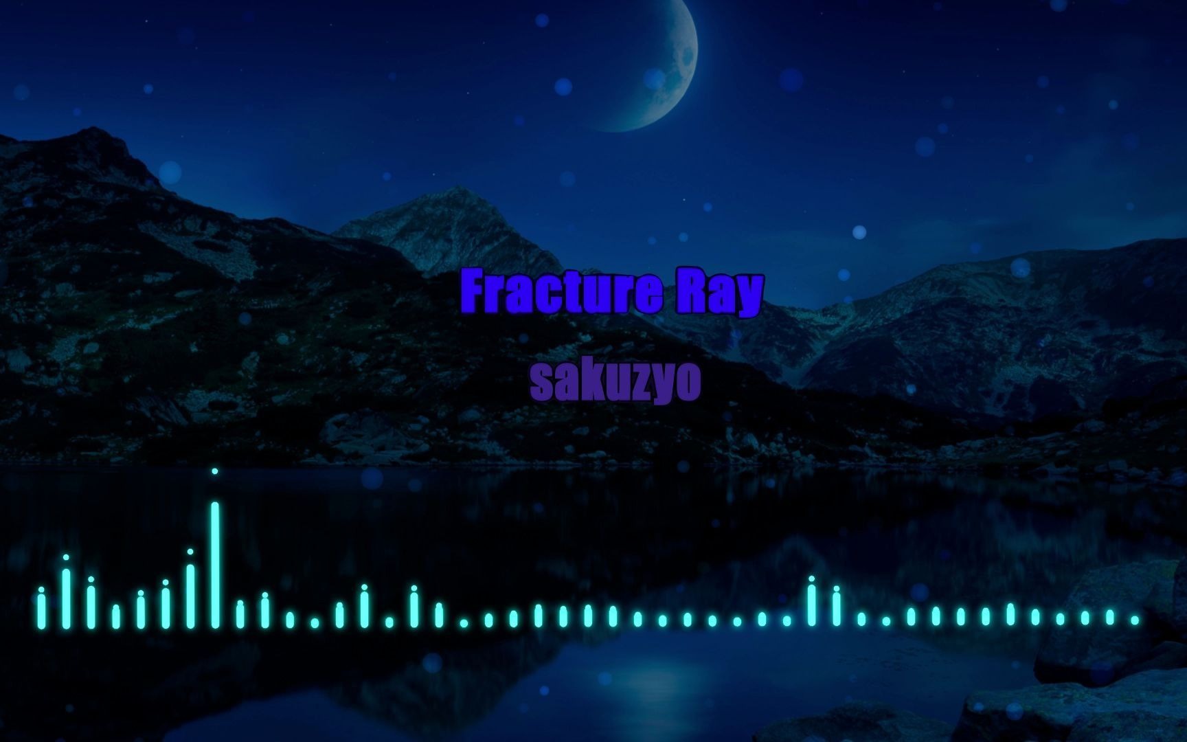 [图]【音乐可视化】 Fracture Ray