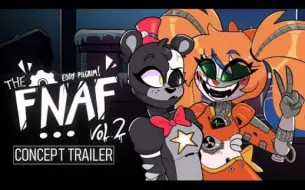 Download Video: Eddy Pligrim-The FNAF Vol.2 Concept Trailer