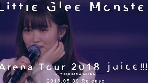 Little Glee Monster Arena Tour 2018 - juice !!!!! - at YOKOHAMA