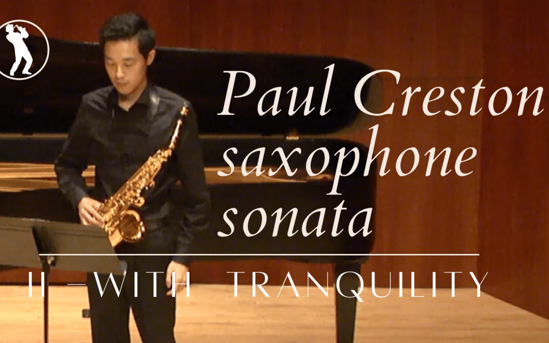 [图]克莱斯顿萨克斯风奏鸣曲 - 第二乐章，宁静的 - 徐鸣杰萨克斯 - Creston Saxophone Sonata II. With Tranquility