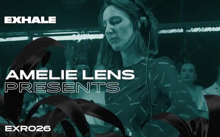 [图][Amelie Lens出品 吐息电台 26] Amelie Lens presents Exhale Radio - Episode #26