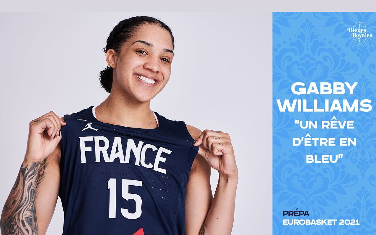 2021年法国女篮-加比·威廉姆斯首次入选国家队