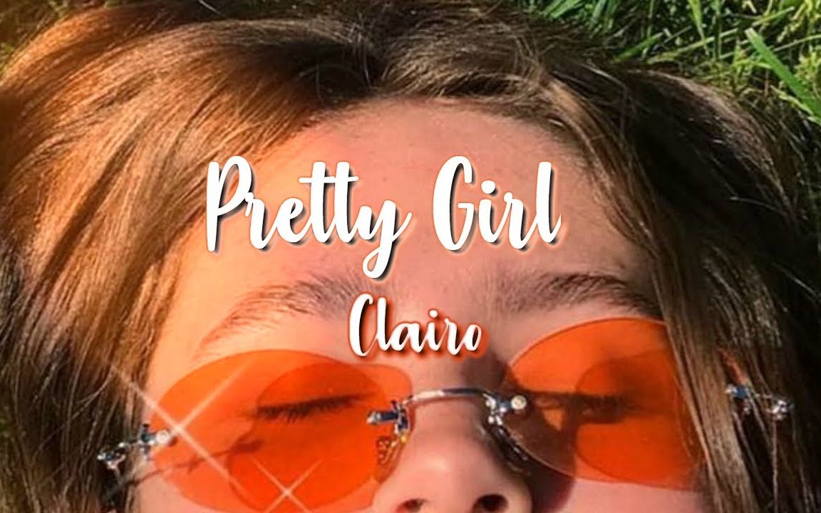 [图][中英字幕] Clairo - Pretty Girl