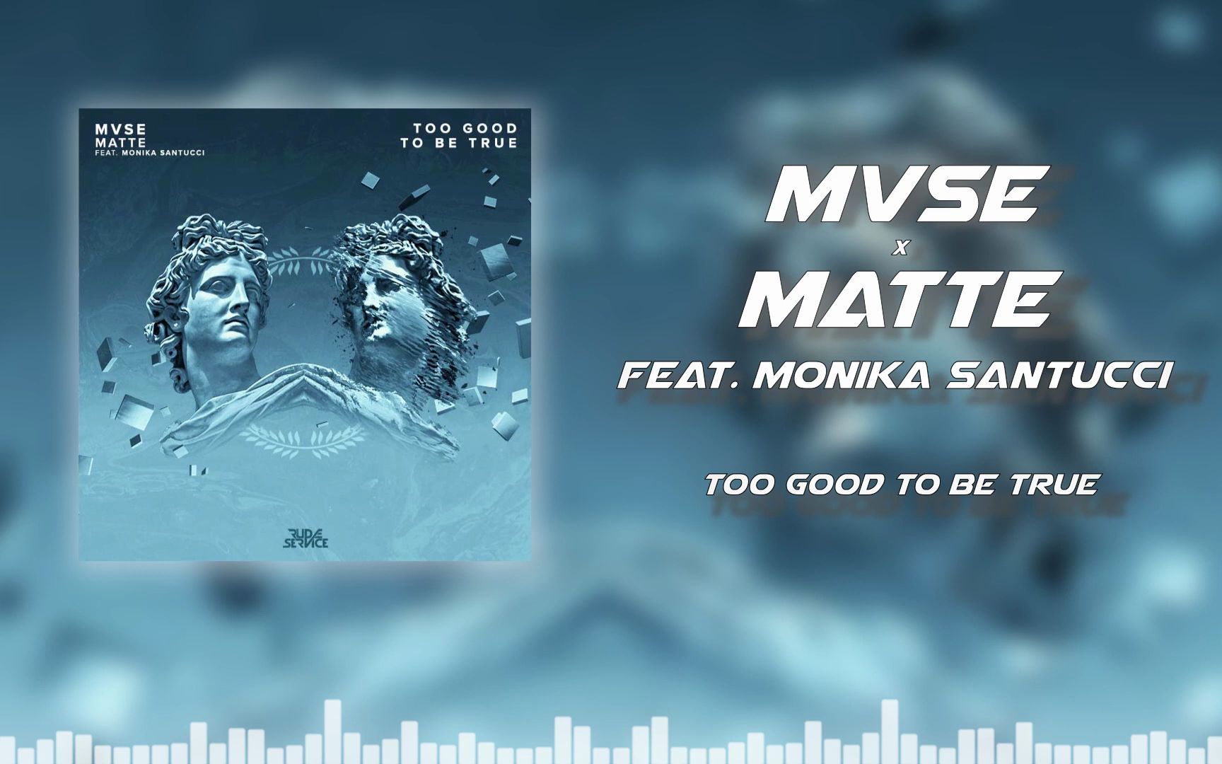 [图]MVSE & Matte - Too Good To Be True (feat. Monika Santucci)