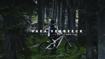 【DEITY】与女骑手Vaea Verbeeck一同穿越密林